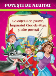 Soldatelul de plumb Imparatul Cioc-de-Sturz si alte povesti ed 2016 