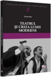 Teatrul si criza lumii moderne Daniel Nitoi 