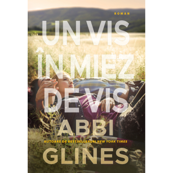 Un vis in miez de vis Abbi Glines 