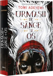 Urmasii de sange si os - Tomi Adeyemi 