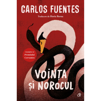 Vointa si norocul ed. II Carlos Fuentes 
