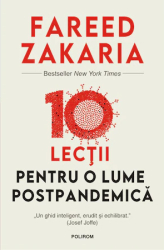 10 lectii pentru o lume postpandemica - Fareed Zakaria 