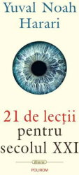 21 de lectii pentru secolul XXI Yuval Noah Harari 