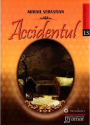 Accidentul - Mihail Sebastian Ed. Gramar 