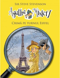 Agatha Mistery - Crima pe Turnul Eiffel - Sir Steve Stevenson 