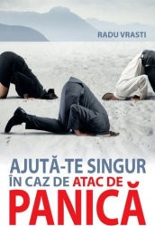 Ajuta-te singur in caz de atac de panica - Radu Vrasti 