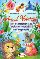 Aricel. Caiet de matematica si explorarea mediului - Clasa I Marcela Penes Celina Iordache 
