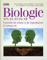 Atlas scolar de biologie. Functiile de relatie si de reproducere in lumea vie
