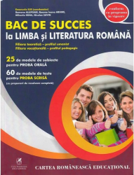 Bac de succes la limba si literatura romana filiera teoretica - profil umanist filiera vocationala - profil pedagogic 