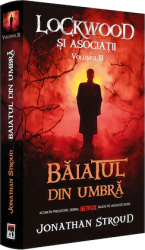 Baiatul din Umbra - Jonathan Stroud editia 2021 