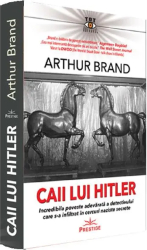 Caii lui Hitler - Arthur Brand 