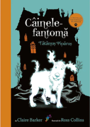 Cainele-fantoma - Tatanus Piparus - volumul 1 Claire Barker 