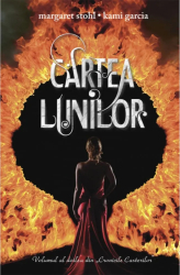 Cartea lunilor - Kami Garcia Margaret Stohl