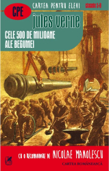 Cele 500 de Milioane ale Begumei Cartea Romaneasca - Jules Verne 