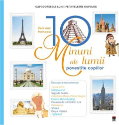 Cele mai frumoase 10 minuni ale lumii povestite copiilor - Larousse 