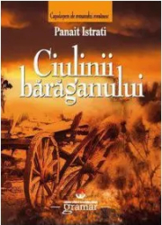 Ciulinii Baraganului - Panait Istrati