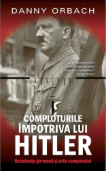 Comploturi impotriva lui Hitler Danny Orbach 