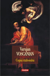 Copiii razboiului - Varujan Vosganian 