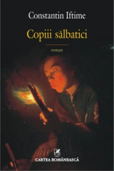 Copiii salbatici - Constantin Iftime 