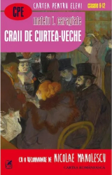 Craii de curtea-veche Cartea Romaneasca - Mateiu I. Caragiale 