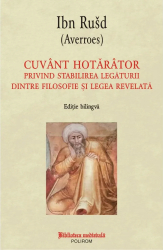 Cuvant hotarator privind stabilirea legaturii dintre filosofie si legea revelata Ibn Rusd Averroes