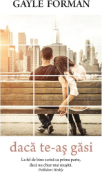 Daca te-as gasi - Gayle Forman 