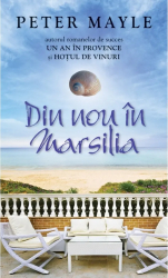 Din nou in Marsilia - Peter Mayle - Rao