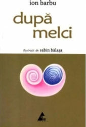 Dupa melci - Ion Barbu 