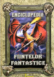 Enciclopedia fiintelor fantastice 