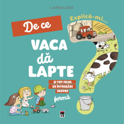 Explica-mi de ce vaca da lapte Larousse 