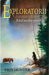 Exploratorii vol.9-Raul ursilor pierduti Erin Hunter 