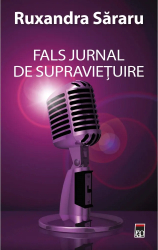 Fals jurnal de supravietuire Ruxandra Sararu 
