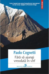 Fara sa ajungi vreodata in virf Paolo Cognetti 