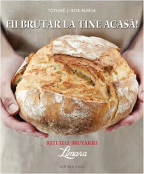 Fii brutar la tine acasa - Tothne Libor Maria 