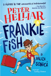 Frankie Fish si valiza sonica - Peter Helliar Lesley Vamos 