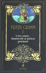 Fratii Grimm. Vol. I. A fost odata - Soarecele si pisica prieteni 