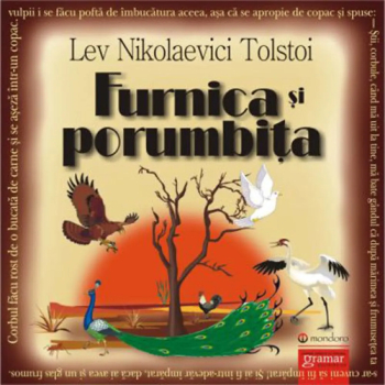Furnica si porumbita - Lev Nikolaevici Tolstoi 