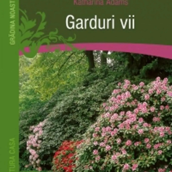 Garduri Vii - Katharina Adams 
