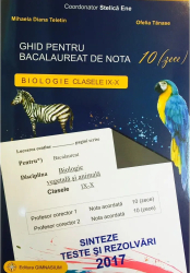 Ghid pentru Bacalaureat de nota 10 zece Biologie clasele IX-X 2021