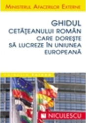 Ghidul cetateanului roman care doreste sa lucreze in uniunea europeana 
