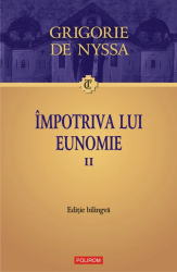 Impotriva lui Eunomie Vol. II Grigorie de Nyssa