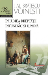 In lumea dreptatii. Intuneric si lumina - I.Al. Bratescu Voinesti 