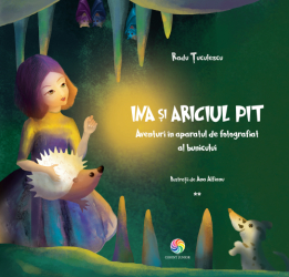 Ina si ariciul Pit. Aventuri in aparatul de fotografiat al bunicului - Radu Tuculescu 