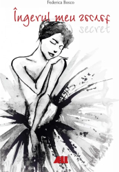 Ingerul meu secret - Frederica Bosco 
