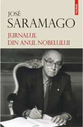 Jurnalul din anul Nobelului Jose Saramago 