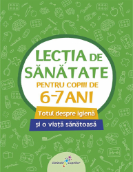 Lectia de sanatate 2-pentru copiii de 6-7 ani Tudosie Vlad 