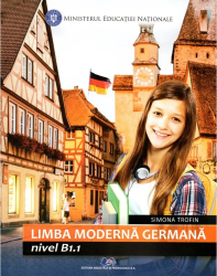 Limba germana. Nivel B1.1 - Clasa 7 - Manual - Simona Trofin 