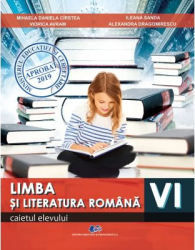 Limba si literatura romana caietul elevului clasa a VI-a autor Mihaela Daniela Cirstea 
