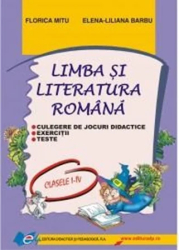 Limba si literatura romana culegere de jocuri didactice cls. I-IV - Florica Mitu ElenaLiliana Barbu 
