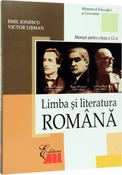 Limba si literatura romana. Manual clasa a XI-a - Emil Ionescu Victor Lisman